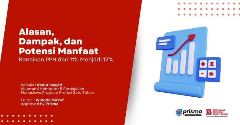 Kenaikan PPN dari 11% Menjadi 12%: Alasan, Dampak, dan Potensi Manfaat