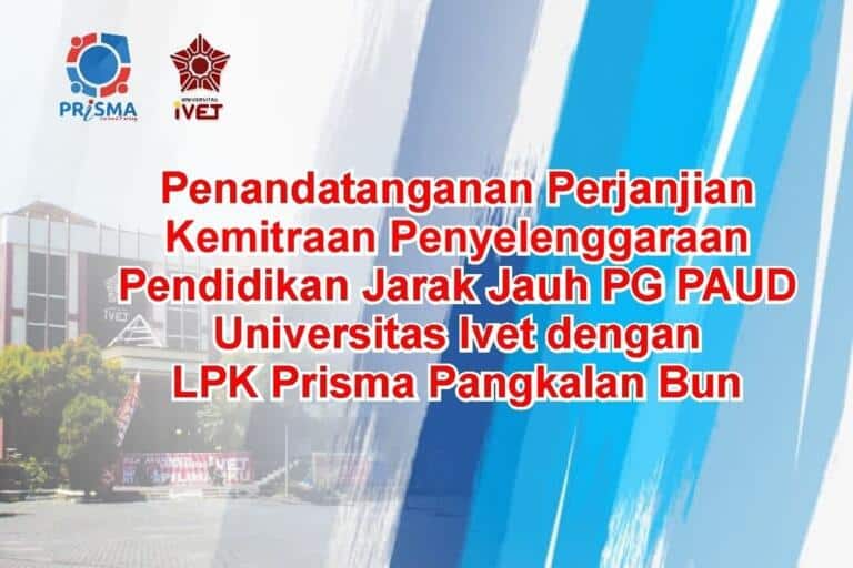 LPK Prisma Jalin Kerjasama PJJ dengan Universitas Ivet